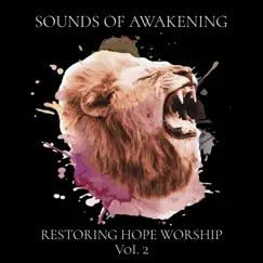 Sounds of Awakening Vol.2 by Restoring Hope Worship album reviews, ratings, credits