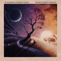 People Don't Change - EP by P.J. Harding & Noah Cyrus album reviews, ratings, credits