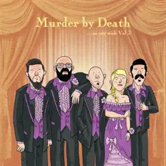As You Wish, Vol. 3 by Murder By Death album reviews, ratings, credits