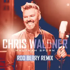 Hautnah spürn (Rod Berry Remix) - Single by Chris Waldner album reviews, ratings, credits