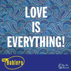 Love is Everything! (Big Stir Single No. 117) - Single by The Bablers album reviews, ratings, credits