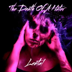 The Death of a Hater - Single by Lental album reviews, ratings, credits