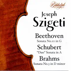 Beethoven, Schubert & Brahms: Violin Sonatas by Joseph Szigeti, Mieczysław Horszowski & Myra Hess album reviews, ratings, credits