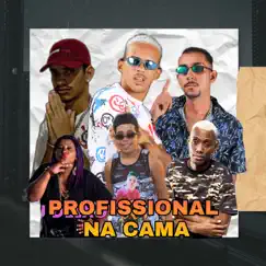 Profissional na Cama (feat. Mc Katia & Mc Gw) Song Lyrics