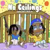 No Ceilings (feat. Lil $horty) - Single album lyrics, reviews, download