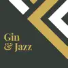 Gin & Jazz album lyrics, reviews, download