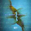 Tell Me What It Feels Like (Vijay & Sofia Remix) - Single album lyrics, reviews, download