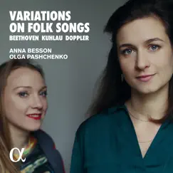 Beethoven, Kuhlau & Doppler: Variations on Folk Songs by Anna Besson & Olga Pashchenko album reviews, ratings, credits