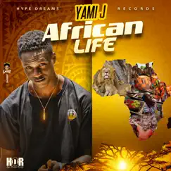 African Life - Single by Yami J album reviews, ratings, credits