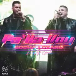 Pa'lla Voy - Single by Bocha Lozano y La Vieja Escuela album reviews, ratings, credits