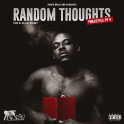 Random Thoughts (Freestyle, Pt. 4) - Single by Mic Monsta album reviews, ratings, credits
