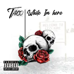 While I’m Here - Single by Taco album reviews, ratings, credits