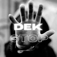 Stop - Single by Dek album reviews, ratings, credits