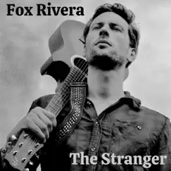 The Stranger - EP by Fox Rivera album reviews, ratings, credits