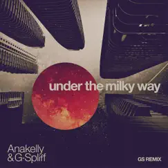 Under the Milky Way (Gs Remix) Song Lyrics