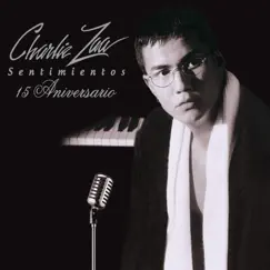 Sentimientos 15 Aniversario by Charlie Zaa album reviews, ratings, credits