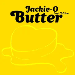 Butter (feat. B-Lion) - Single by Jackie-O album reviews, ratings, credits