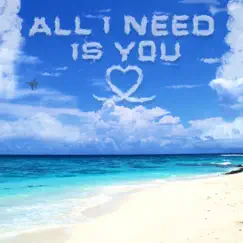 All I Need Is You (feat. Claudette Ortiz) Song Lyrics