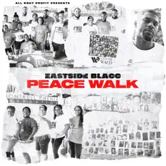 Peace Walk - Single by Eastside Blacc album reviews, ratings, credits