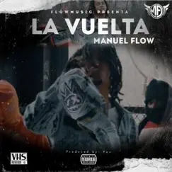 La Vuelta - Single by Manuel Flow album reviews, ratings, credits