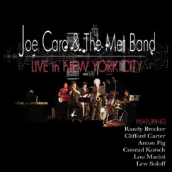 Live in New York City (feat. Randy Brecker, Clifford Carter, Anton Fig, Conrad Korsch, Lou Marini & Lew Soloff) by Joe Caro & The Met Band album reviews, ratings, credits