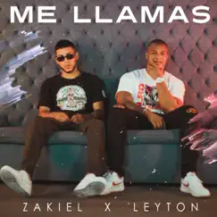 Me Llamas - Single by Leyton & Zakiel album reviews, ratings, credits