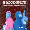 BLOODSHOT (feat. BURN DA GREAT) - Single album lyrics, reviews, download