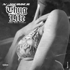 Thug Life - Single by N-Murder album reviews, ratings, credits