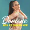 Hoy Te Quiero Ver - Single album lyrics, reviews, download