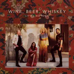 Wine, Beer, Whiskey (Radio Edit) Song Lyrics