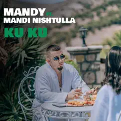 Ku Ku (feat. Mandi Nishtulla) - Single by Mandy album reviews, ratings, credits