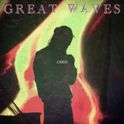 .Crisis. by Great Waves album reviews, ratings, credits