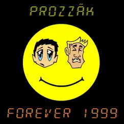 Forever 1999 by Prozzak album reviews, ratings, credits