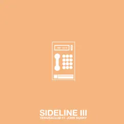 Sideline III (feat. John Nonny) - Single by Tennisxclub album reviews, ratings, credits