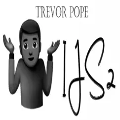 Ijs 2 - Single by Trevor Pope album reviews, ratings, credits