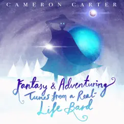 Fantasy & Adventuring Tunes from a Real-Life Bard - EP by Cameron Carter album reviews, ratings, credits