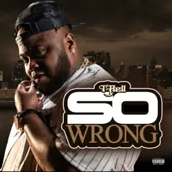 So Wrong - Single by T-Rell album reviews, ratings, credits