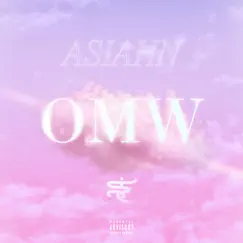 OMW - Single by Asiahn album reviews, ratings, credits