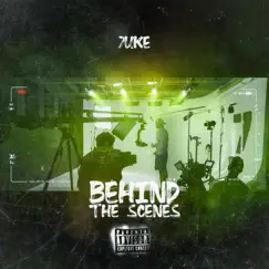 Behind the Scenes - Single by 7UKE album reviews, ratings, credits