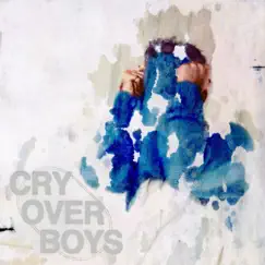 Cry Over Boys - Single by Alexander 23 album reviews, ratings, credits