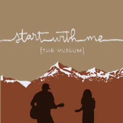 Start With Me - Single by The Museum album reviews, ratings, credits