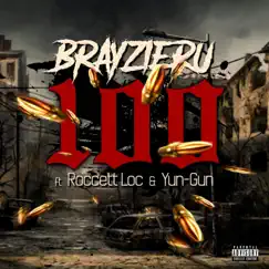 100 (feat. Roccett Loc & Yun-Gun) - Single by BrayzieRu album reviews, ratings, credits