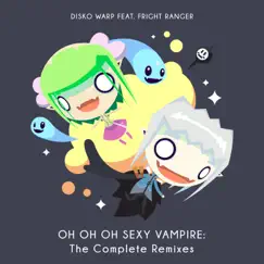 Oh Oh Oh Sexy Vampire (feat. Fright Ranger) [High Stakes Instrumental] Song Lyrics