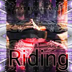 Riding - Single by Marquis Paige album reviews, ratings, credits