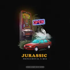 Jurassic (feat. Ree) - Single by Prince Royal album reviews, ratings, credits