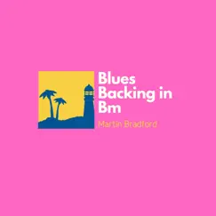 Blues Backing in Bm Song Lyrics