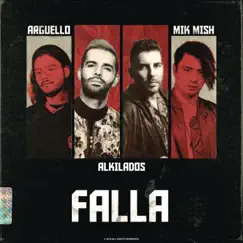 Falla - Single by Argüello, Mik Mish & Alkilados album reviews, ratings, credits