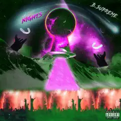 Nights - Single by B. $upreme album reviews, ratings, credits