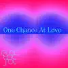 One Chance At Love - Single album lyrics, reviews, download