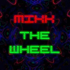 The Wheel - Single by Mikk album reviews, ratings, credits